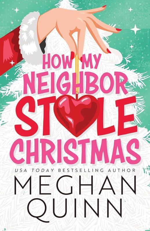 how my neighbour stole christmas meghan quinn