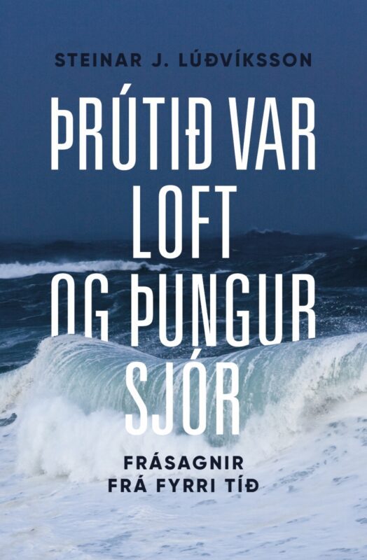 thrutid_var_loft_og_thungur_sjor_steinar_ludviksson