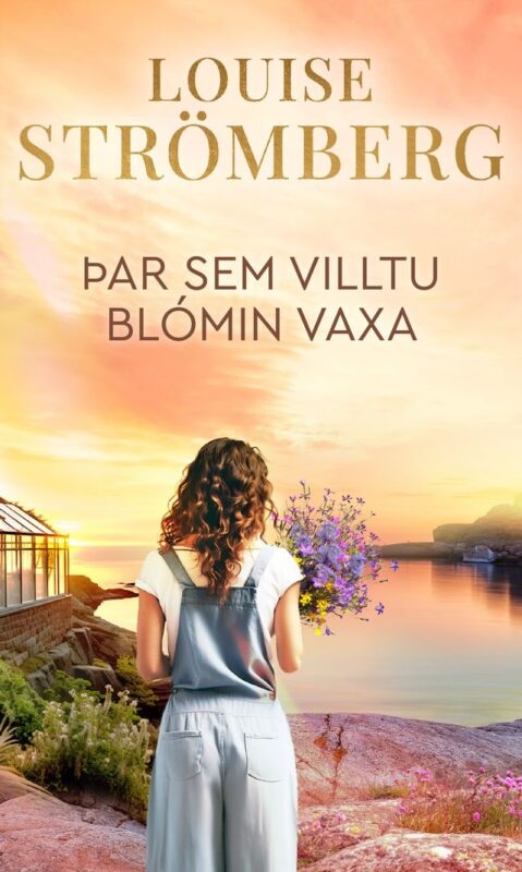 thar_sem_villtu_blomin_vaxa_louise_stromberg