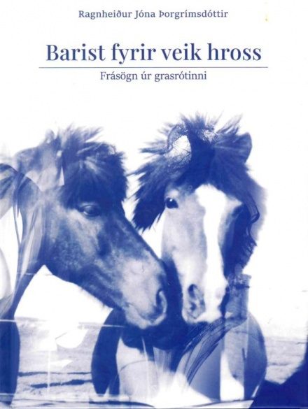 Nýkomið ágúst 2025 - barist fyrir veik hross