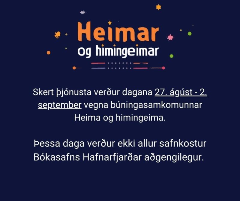 heimar og himingeimar - 2025 - skert þjónusta
